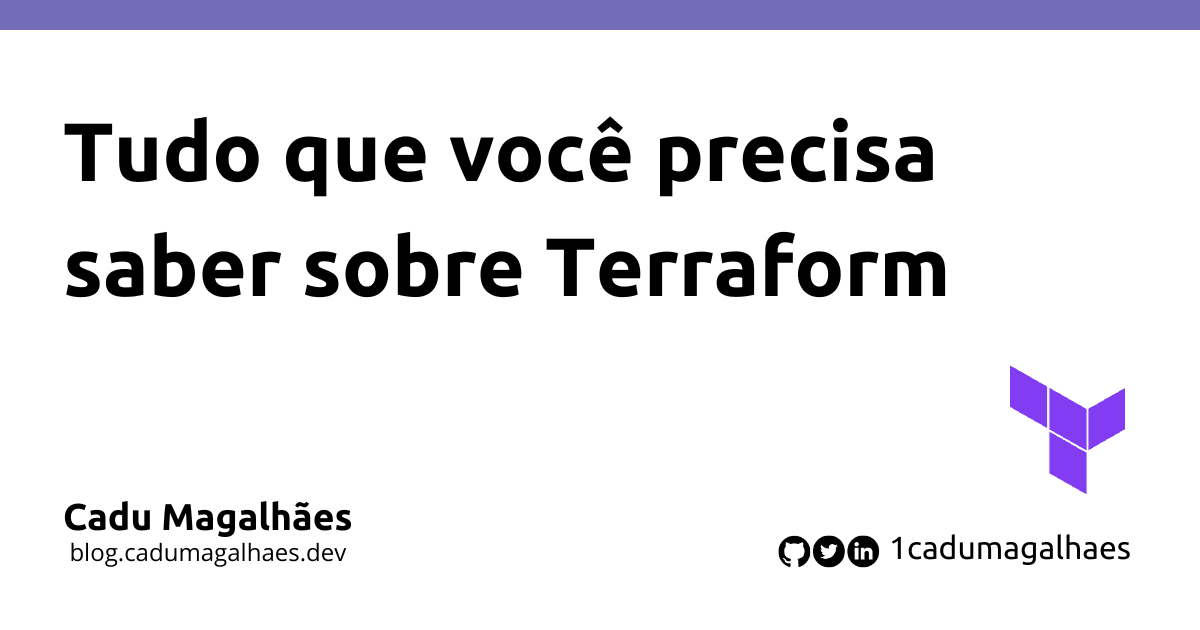 Tudo que você precisa saber sobre Terraform